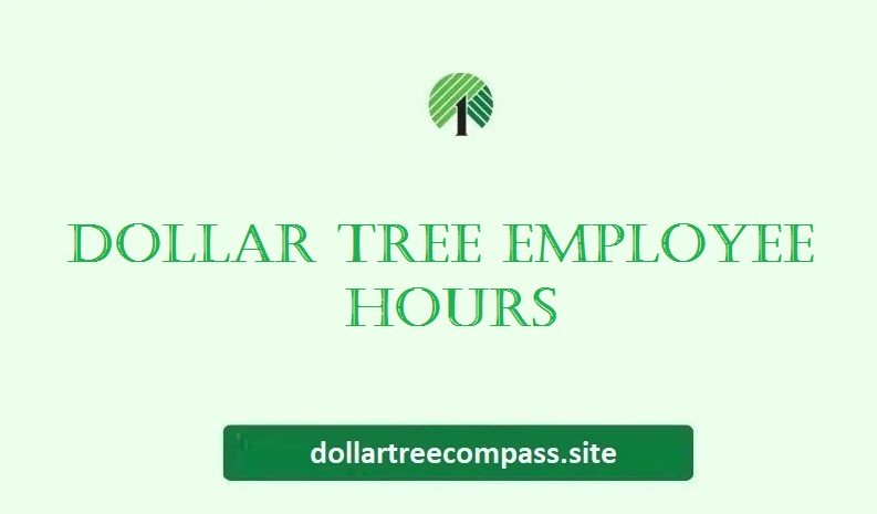 Dollar Tree Employee Hours